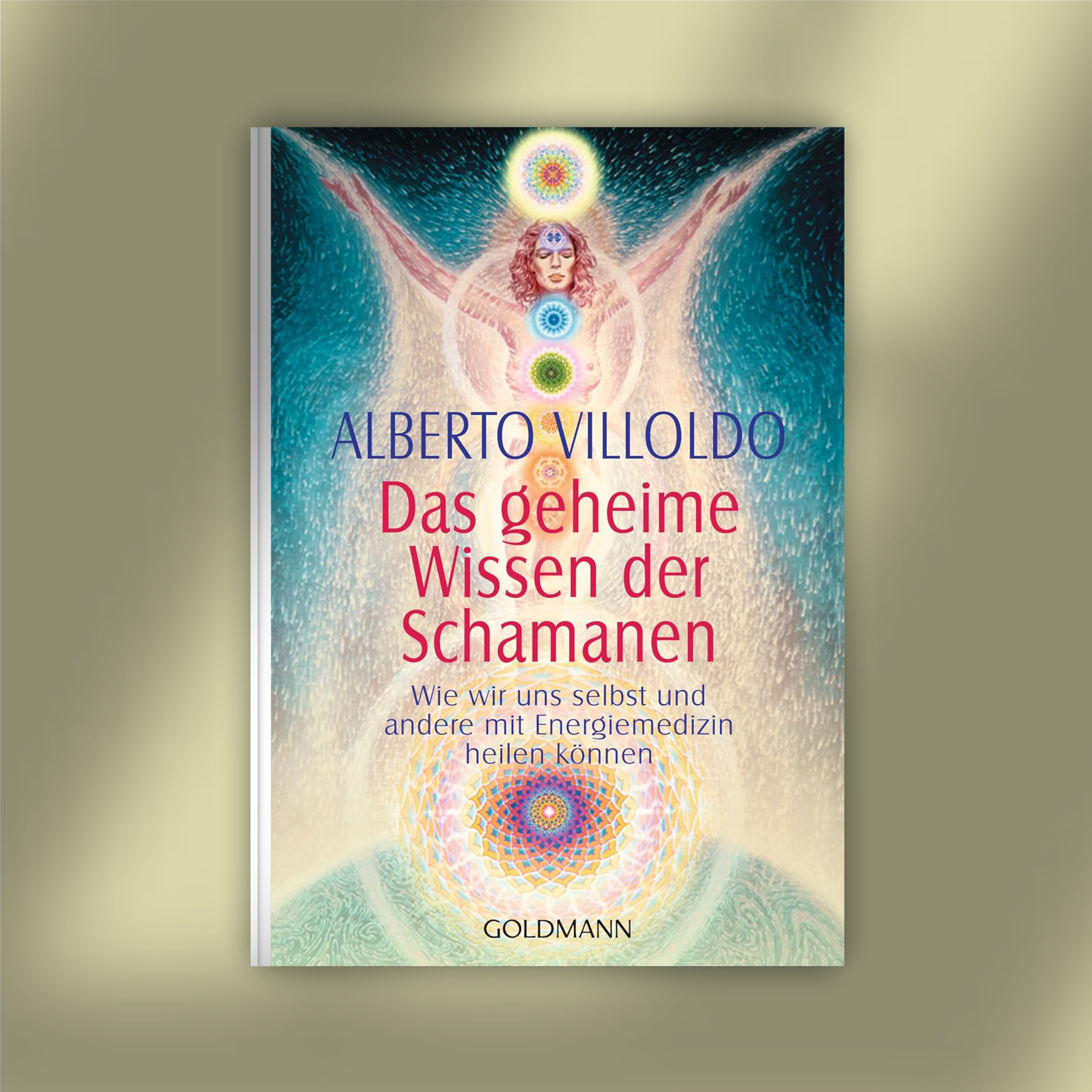 Alberto Villoldo. Das geheime Wissen der Schamanen Alberto Villoldo. Das geheime Wissen der Schamanen – Bücher